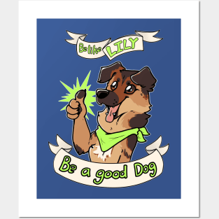 Be a good Dog Posters and Art